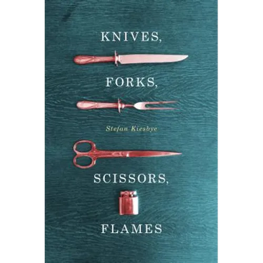 Knives, Forks, Scissors, Flames