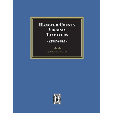 Hanover County, Virginia Taxpayers, St. Paul's Parish, 1782-1815