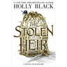 The Stolen Heir: A Novel of Elfhame Volume 1