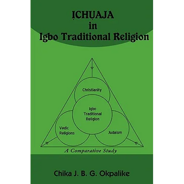 ỊCHỤAJA in Igbo Traditional Religion: A Comparative Study with SACRIFICE in Judaism, Hinduism and Christianity