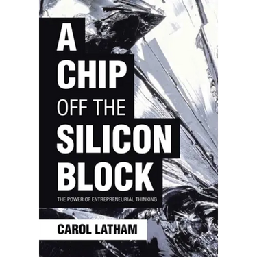 A Chip Off the Silicon Block: The Power of Entrepreneurial Thinking