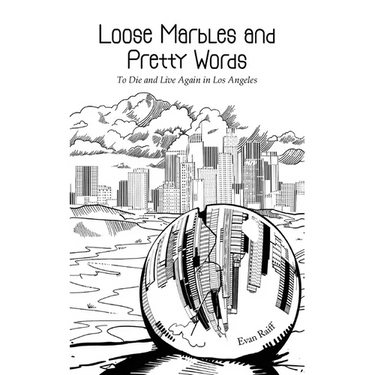Loose Marbles and Pretty Words