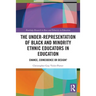 The Under-Representation of Black and Minority Ethnic Educators in Education: Chance, Coincidence or Design?