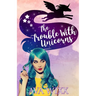 The Trouble with Unicorns: Team Unicorn Talia #1