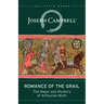 Romance of the Grail: The Magic and Mystery of Arthurian Myth