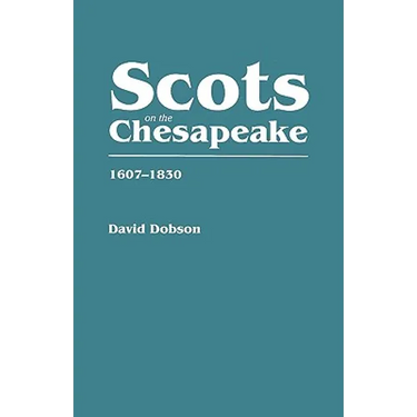 Scots on the Chesapeake, 1607-1830