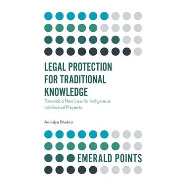 Legal Protection for Traditional Knowledge: Towards a New Law for Indigenous Intellectual Property