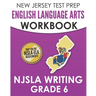 NEW JERSEY TEST PREP English Language Arts Workbook NJSLA Writing Grade 6