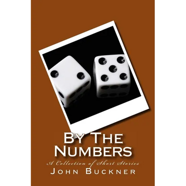 By The Numbers: A Collection of Short Stories