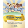 Defenders of the Future Tackle Today's Water Troubles: A Story with Activities & Resources to Solve Real-World Problems for Grades 4+