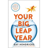 Your Big Leap Year: A Year to Manifest Your Next-Level Life...Starting Today!