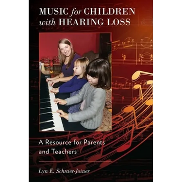 Music for Children with Hearing Loss: A Resource for Parents and Teachers
