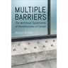 Multiple Barriers: The Multilevel Governance of Homelessness in Canada