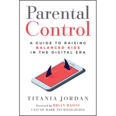 Parental Control: A Guide to Raising Balanced Kids in the Digital Era