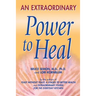 An Extraordinary Power to Heal