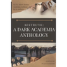 Aesthetic: A Dark Academia Anthology