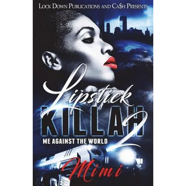 Lipstick Killah 2: Me Against the World