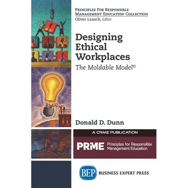 Designing Ethical Workplaces: The Moldable Model