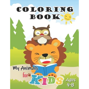 My Animals Coloring Book for Kids Ages 4-8: Jumbo Coloring Book for Kids, Preschoolers and Children with Cute animals and friends