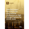 Selected Papers from 2018 IEEE International Conference on High Voltage Engineering (ICHVE 2018)