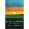 Egypt 2 Canaan: A Believer's Guide to Freedom