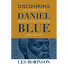 Discovering Daniel Blue