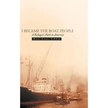 I Became the Boat People: A Refugee's Path to America