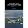 Air War in the Pacific: The Journal of General George Kenney, Commander of the Fifth U.S. Air Force
