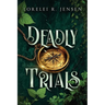 Deadly Trials