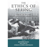 The Ethics of Seeing: Photography and Twentieth-Century German History