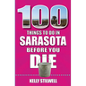 100 Things to Do in Sarasota Before You Die
