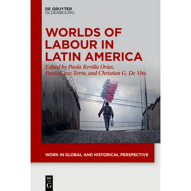 Worlds of Labour in Latin America