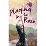 Playing in the Rain