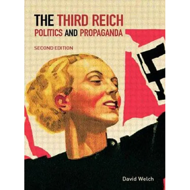 The Third Reich: Politics and Propaganda