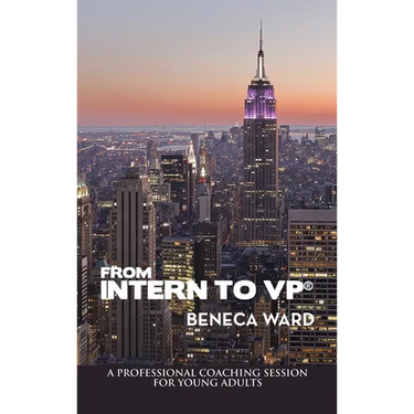 From Intern to Vp(R): A Professional Coaching Session for Young Adults