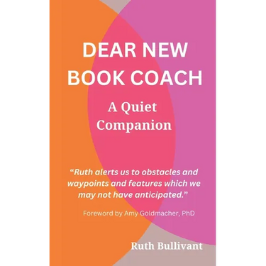 Dear New Book Coach: A Quiet Companion