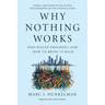 Why Nothing Works: Who Killed Progress--And How to Bring It Back