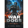 War Dogs: Pit Bull