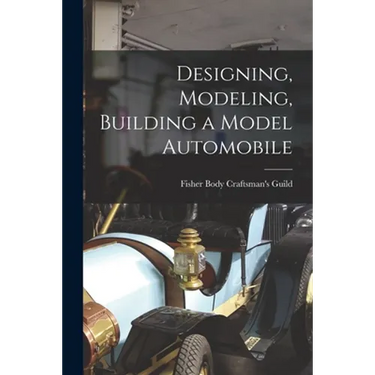 Designing, Modeling, Building a Model Automobile