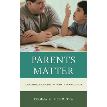 Parents Matter: Supporting Your Child with Math in Grades K-8