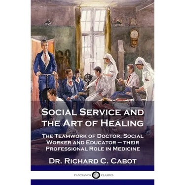 Social Service and the Art of Healing: The Teamwork of Doctor, Social Worker and Educator - their Professional Role in Medicine