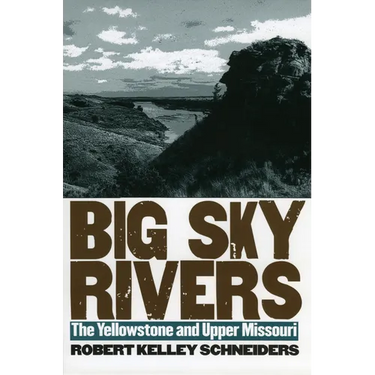 Big Sky Rivers: The Yellowstone and Upper Missouri