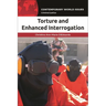 Torture and Enhanced Interrogation: A Reference Handbook