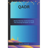Qadr: Divine Decree: Understanding The Concept of Qadr in Islam