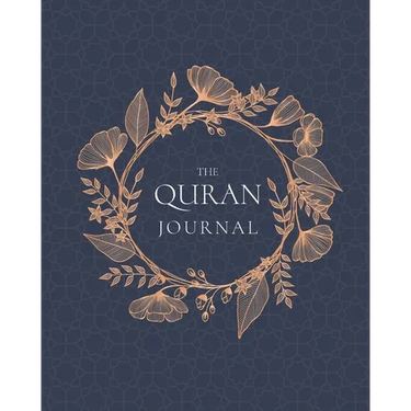 The Quran Journal: 365 Verses to Learn, Reflect Upon, and Apply