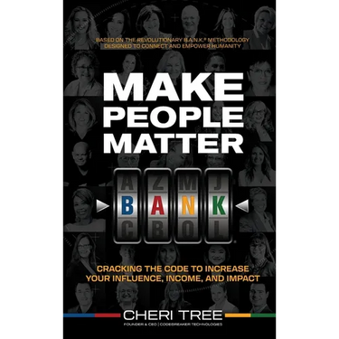 Make People Matter: Cracking the Code to Increase Your Influence, Income, and Impact
