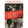 Footnotes: The Black Artists Who Rewrote the Rules of the Great White Way
