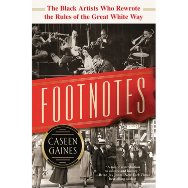 Footnotes: The Black Artists Who Rewrote the Rules of the Great White Way