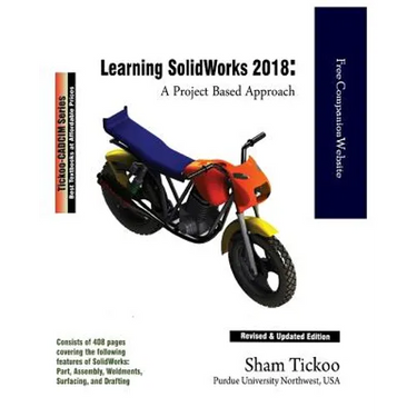 Learning SOLIDWORKS 2018: A Project Based Approach
