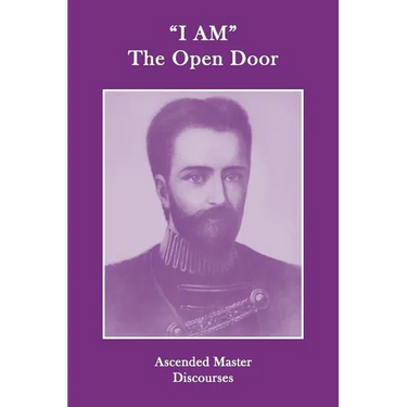 "I AM" The Open Door: Ascended Master Discourses